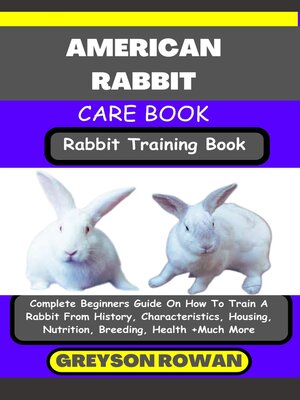 cover image of AMERICAN RABBIT CARE BOOK  Rabbit Training Book